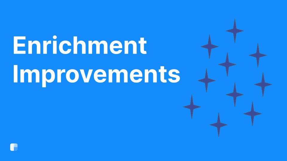 Enrichment Improvements